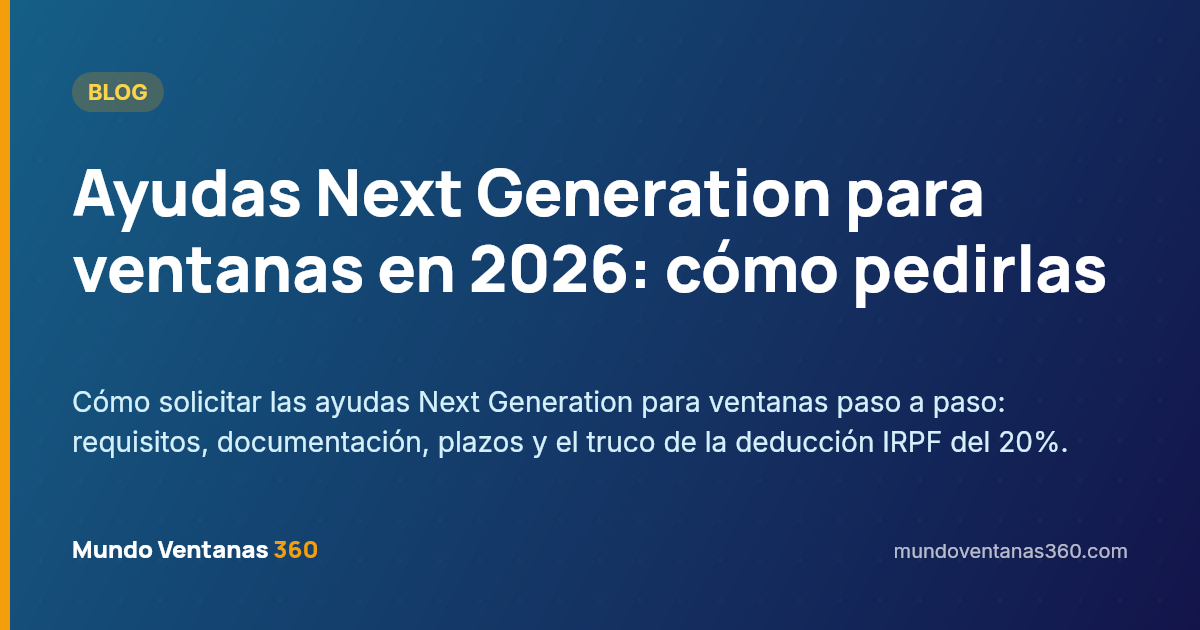 Ayudas Next Generation 2026 para cambio de ventanas en Madrid