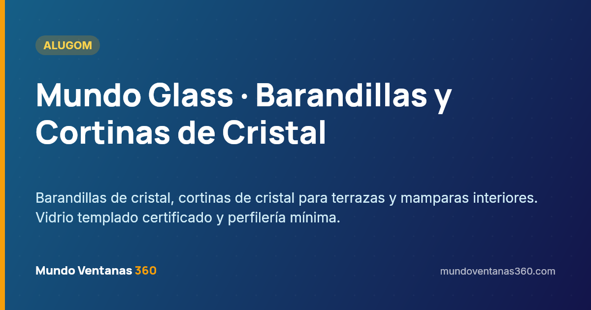 Mundo Glass · Barandillas y cortinas de cristal a medida en Madrid